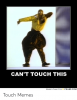 cant-touch-this-memes-funny-pics-frabz-com-touch-memes-53254748.png