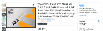 Screenshot 2026-09-08 at 01-00-07 Amazon.com TEAMGROUP AX2 2TB 3D NAND TLC 2.5 Inch SATA III I...png Screenshot 2026-09-08 at 01-00-07 Amazon.com TEAMGROUP AX2 2TB 3D NAND TLC 2.5 Inch SATA III I...png