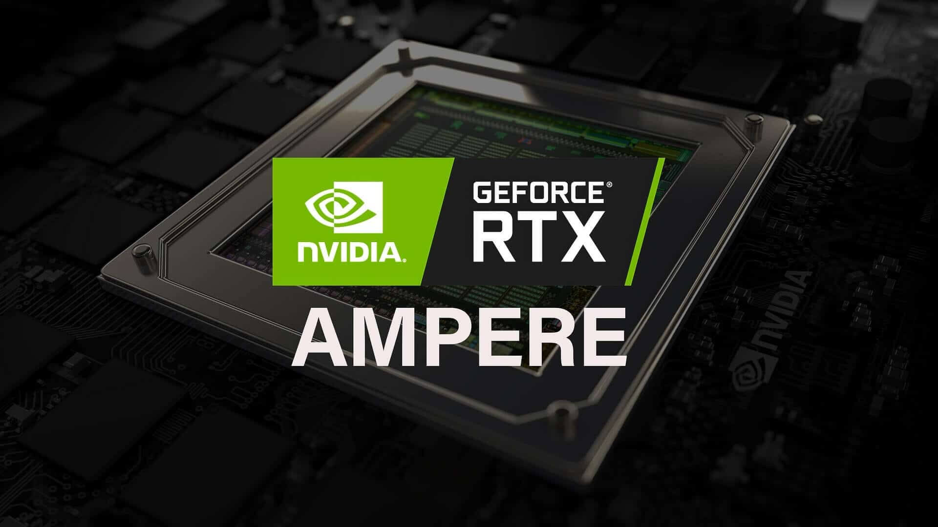 Nvidia's RTX Ampere details leaked: powerful and expensive